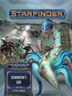 Jetzt erhältlich - Starfinder - Devastation Ark 3 - Dominion‘s End - engl.