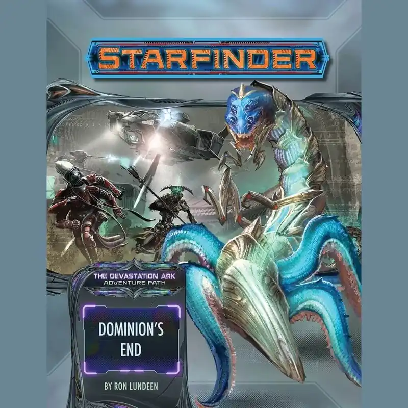 Jetzt erhältlich - Starfinder - Devastation Ark 3 - Dominion‘s End - engl.