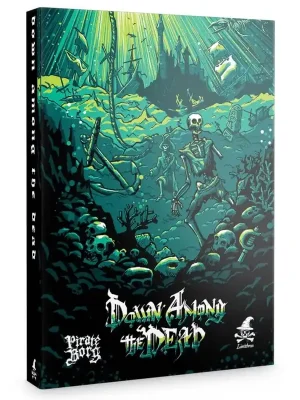 Heute bestellen - Pirate Borg Down Among the Dead - engl.